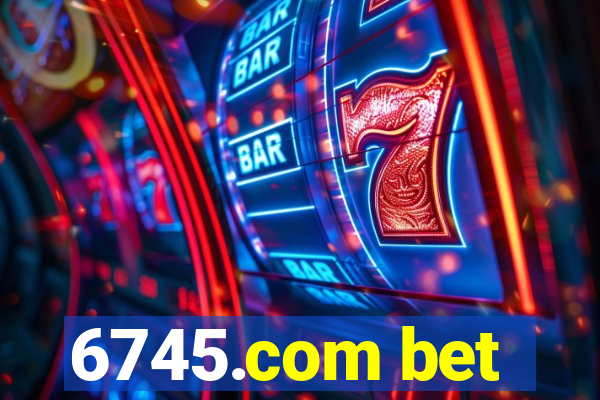 6745.com bet